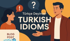 Turkish Idioms - جملات کاربردی ترکی استانبولی در مکالمه روزمره